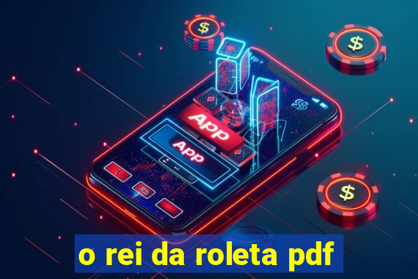 o rei da roleta pdf